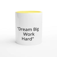 Dream Big Work Hard - Motivational Quote Coffee Mug